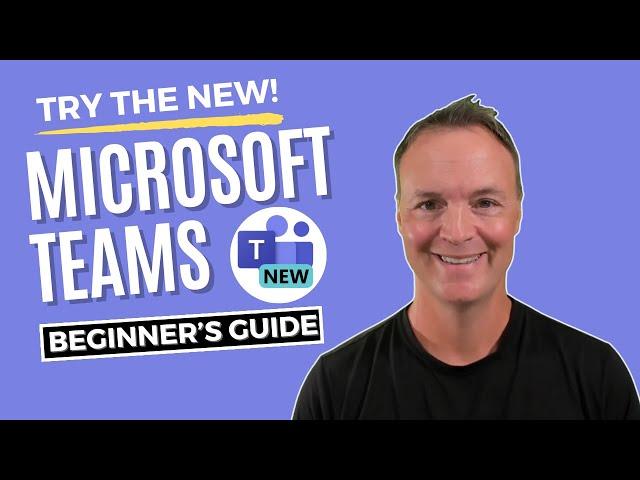 How to use the NEW Microsoft Teams :Beginner's Tutorial