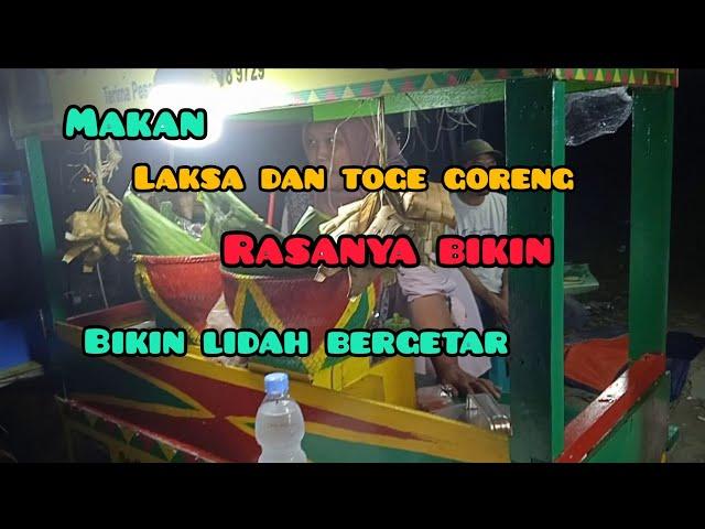 MAKAN LAKSA DAN TOGE GORENG DIBAZAR, RASANYA bikin lidah bergetar enak banget....