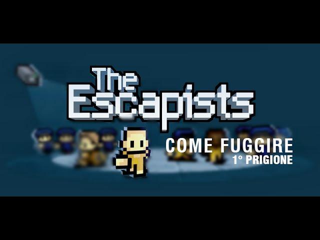 The Escapist - fuggire 1°Prigione [TUTORIAL] *ITA*