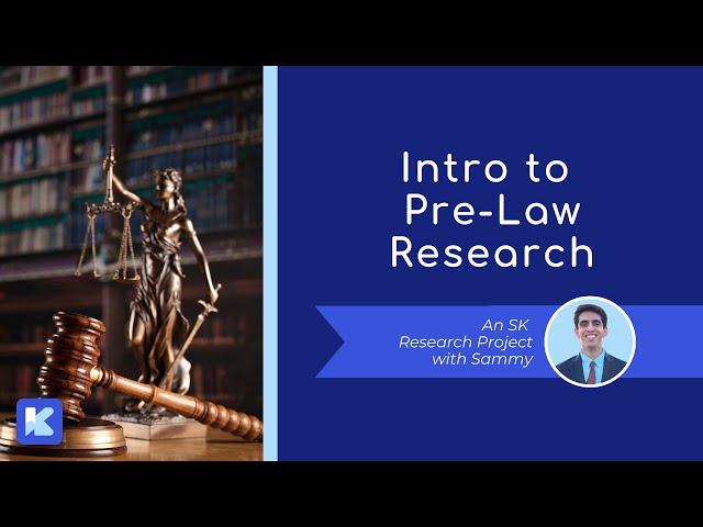 Pre-Law Research with Sammy | SK Research