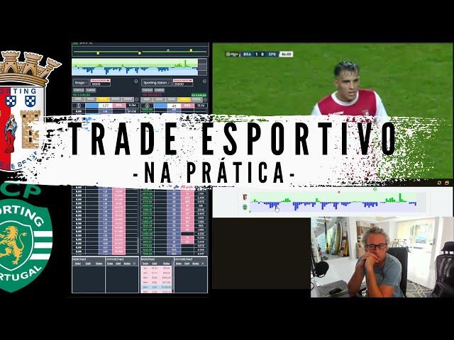 Trade Esportivo na Prática - Braga x Sporting - Método Vovô