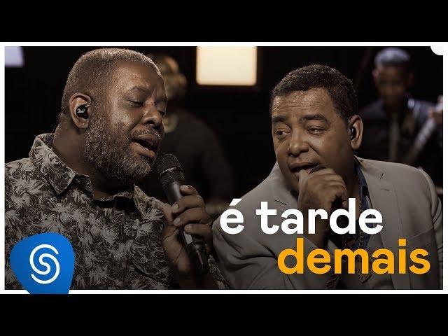 Raça Negra - É Tarde Demais (Deezer Sessions)