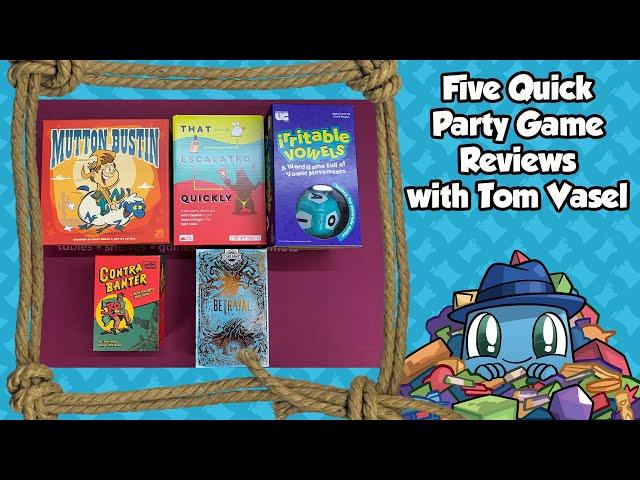 Five Quick Party Game Reviews - with Tom Vasel