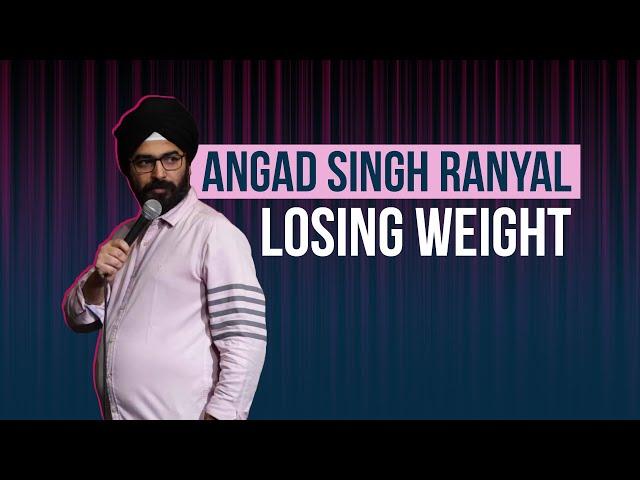 EIC: Losing Weight l Stand-up Comedy l Angad Singh Ranyal