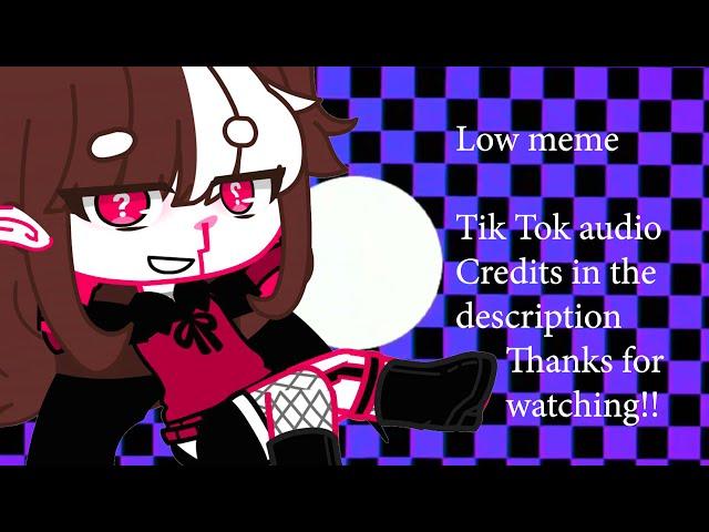 LOW MEME FT. MY GC OC - hope you like it!