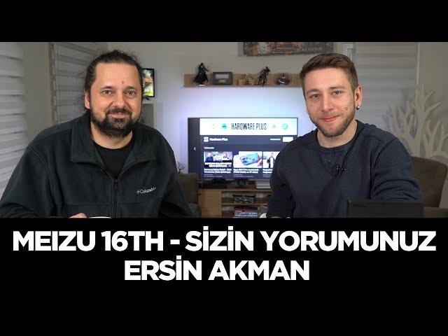 Meizu 16th - Sizin Yorumunuz (Ersin Akman)