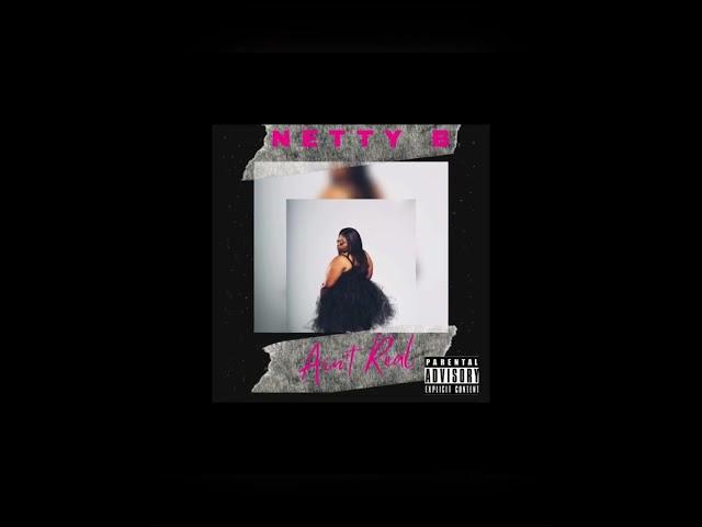 Netty B - Ain’t Real