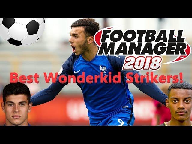 Football Manager 2018 - Top 6 Wonderkids - Strikers ! #FM18 best attackers - young forwards