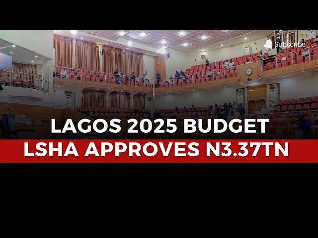 Lagos Assembly Approves N3.37 Trillion Budget for 2025