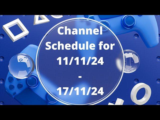 We Are Back!, Soldierboy's YouTube Channel Schedule For 11/11/24 - 17/11/24