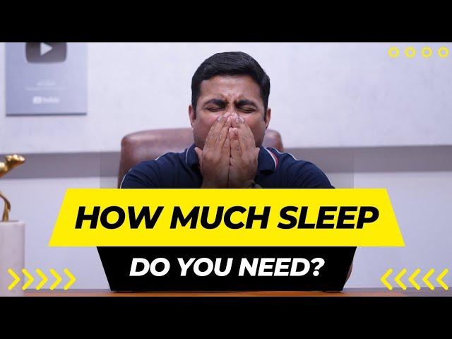 How much SLEEP do YOU Need?