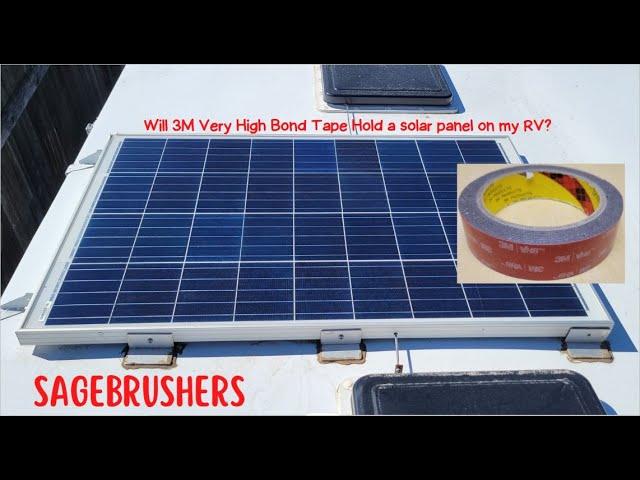 Is 3M Very High Bond Tape strong enough to secure a solar panel on an RV?