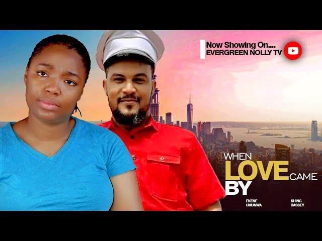 WHEN LOVE CAME BY - EKENE UMENWA, KHING BASSEY. 2024 Latest Nollywood Nigerian Movie.