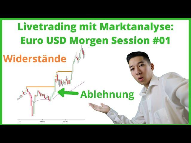 Daytrading lernen - Marktanalyse: Euro USD Morgen Session #01