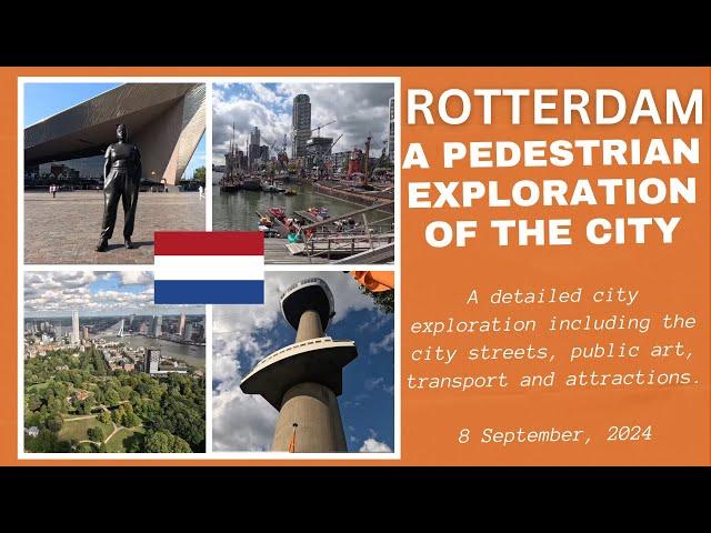 Exploring Rotterdam: Detailed Pedestrian Views of the City, The Netherlands - 8 September, 2024