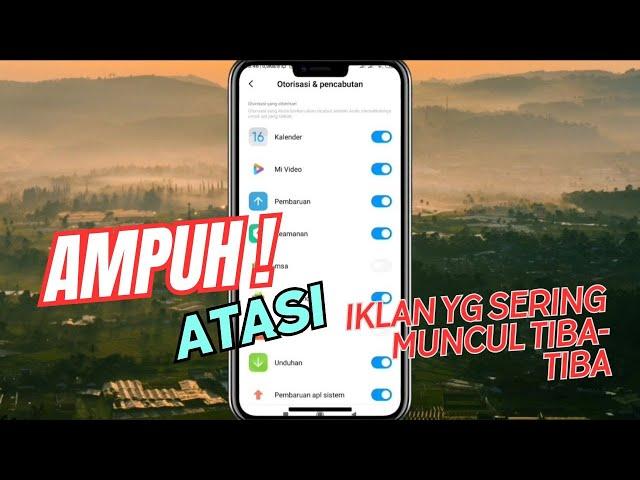 CARA BLOKIR IKLAN YANG MUNCUL DI LAYAR HP TERUS MENERUS | CARA MENGATASI HP YANG MUNCUL IKLAN TERUS