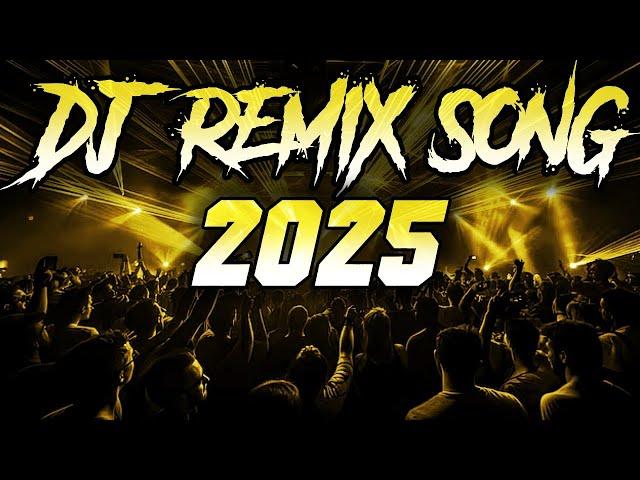 DJ REMIX SONG 2025 - Remixes & Mashups of Popular Songs 2025 | DJ Songs Club Music DJ Remix Mix 2024