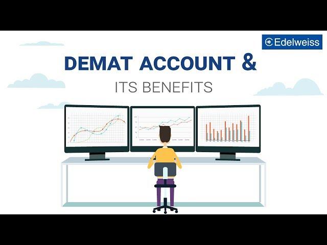 What is a Demat Account & Benefits of Demat Account | Edelweiss Wealth Management