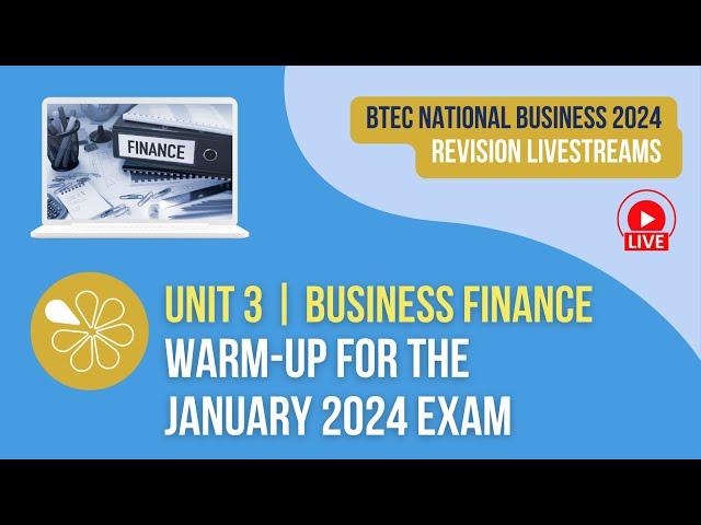 Business Finance Exam Warmup | Live Revision for BTEC National Business Unit 3 (2024 Exams)