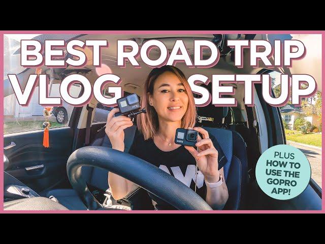 Best Road Trip Car Vlog Setup - How To Set Up GoPros and Use the GoPro App