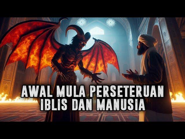 IBLIS SESAT  Inilah Awal Mula Iblis Sangat Membenci Manusia || Sejarah Islam