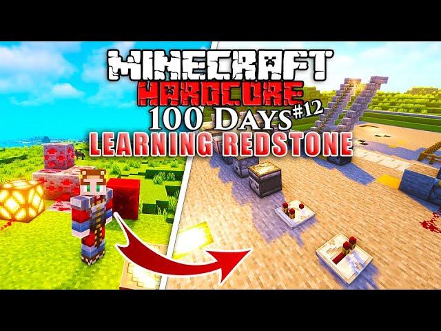 I Survived 100 Days LEARNING REDSTONE in Minecraft Hardcore! (#12)