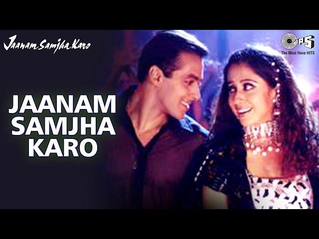 Jaanam Samjha Karo - Full Audio | Jaanam Samjha Karo | Salman Khan & Urmila | Anu Malik Hit Song