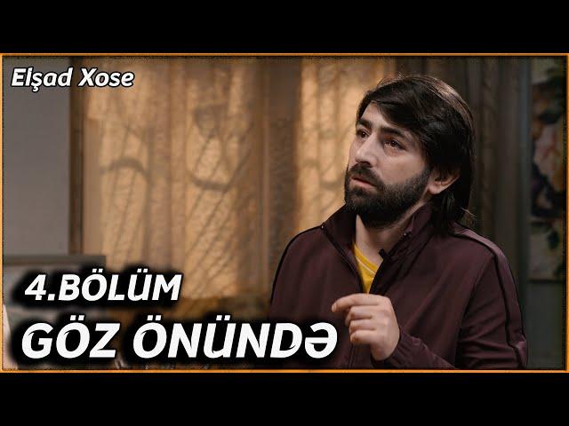 Göz Önündə 4.Bölüm - Elşad Xose (Tam Versiya)