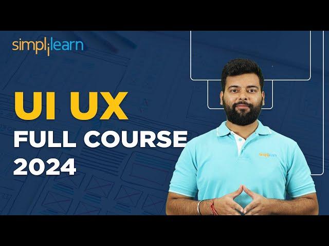 UI UX Full Course 2024 | UI UX Design | UI UX Training | UI UX Course For Beginners |Simplilearn