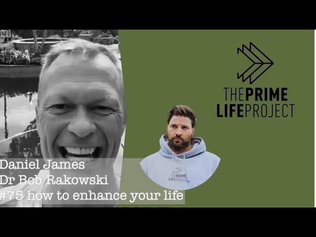 How To Enhance Your Life Ft. Dr Bob Rakowski #75 (video 13)