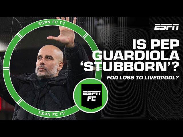 HE'S STUBBORN!' - Steve Nicol calls out Pep Guardiola's coaching after Liverpool loss | ESPN FC