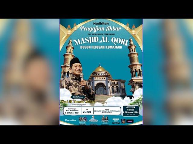  LIVE KH ANWAR ZAHID  | PERESMIAN  MASJID AL QORNI   REJOSARI LUMAJANG WATUMALANG WONOSOBO