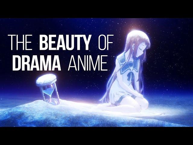 The Beauty of Drama Anime