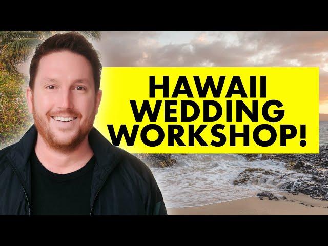 Hawaii Wedding Photography Workshop Just Announced!