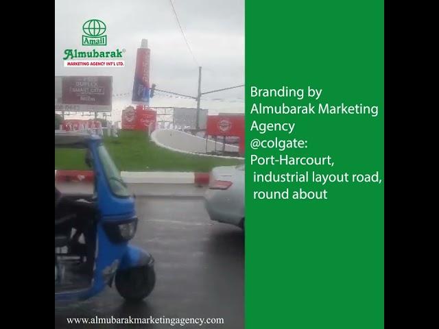 Branding by Almubarak Marketing Agency @Colgate : Port-Harcourt,  Industrial layout rd, round abt.
