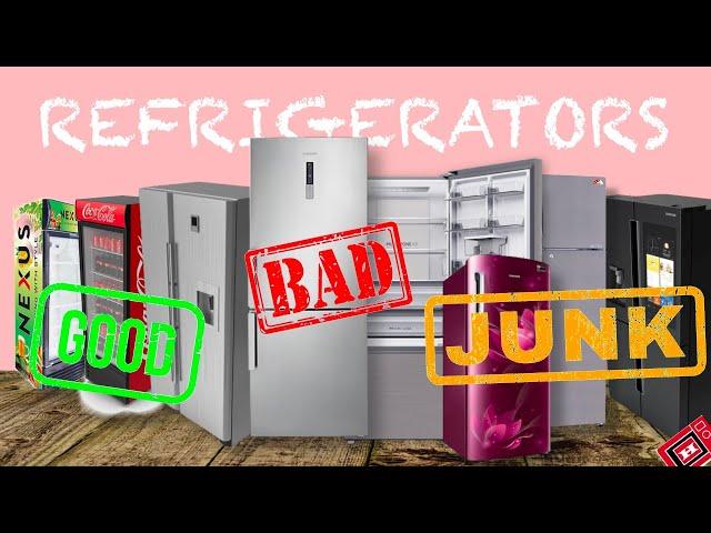 Best Refrigerator to buy | the GOOD, the BAD, and the ABSOLUTE JUNK