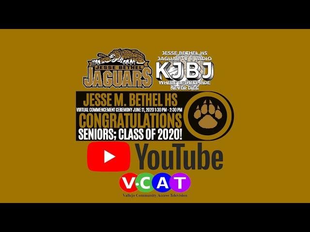 Jesse M. Bethel HS 2020 Graduation - Virtual Commencement Ceremony