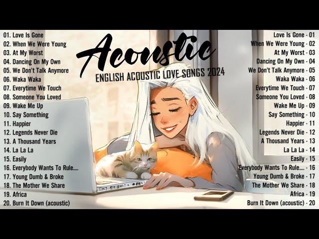 Chill Acoustic Songs 2024 Cover  New English Acoustic Love Songs  Acoustic Music 2024 Top Hits