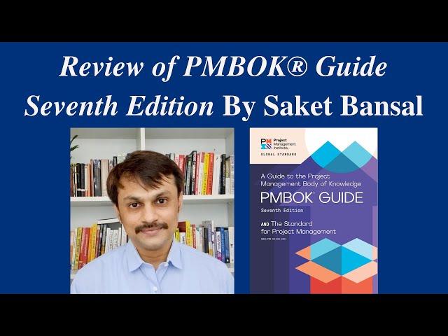 Review of PMBOK® Guide Seventh Edition By Saket Bansal | PMBOK 7 | PMP® Update