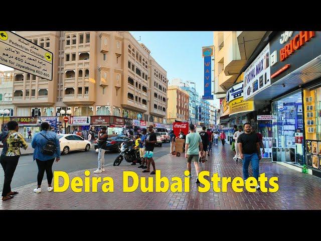 Deira Dubai Streets | Walk & Explore Famous Markets | 09 November 2024