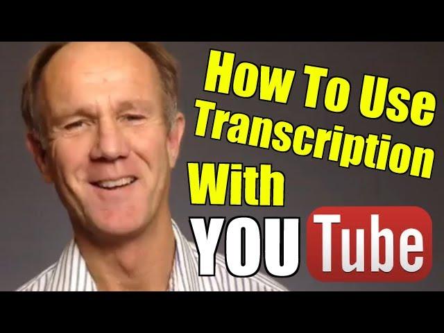 How To Use Transcription With YouTube