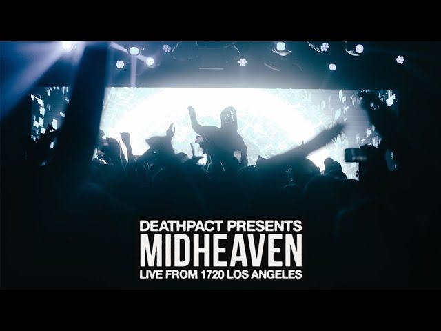 Deathpact Presents: MIDHEAVEN: LOS ANGELES (LIVE)