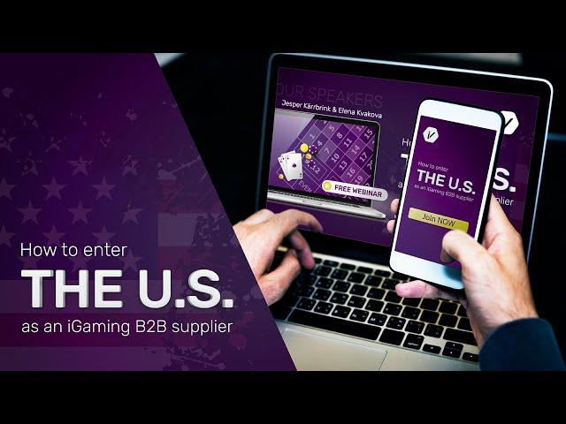 How to enter the U.S. as an iGaming B2B supplier