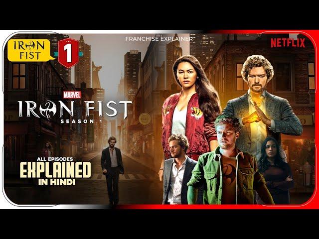 Iron Fist Season 1 All Episode Explained in Hindi | Netflix Series हिंदी / उर्दू | Hitesh Nagar