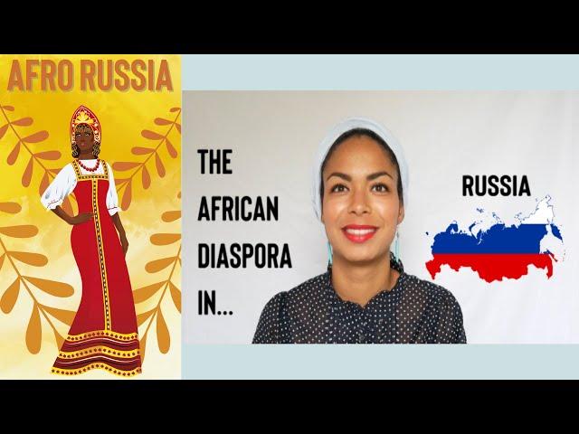 AFRO RUSSIA: The African Diaspora in Russia