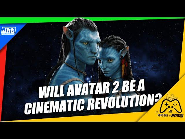 Will Avatar 2 be a cinematic revolution?  | Popcorn & Joysticks Podcast #6 | JHT