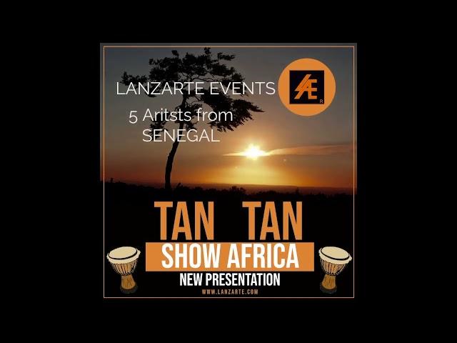 AFRICA TAN TAN SHOW LANZARTE ESPECTACULOS EMPRESA DE ESPECTACULOS SHOWS Y MUSICA PARA HOTELES