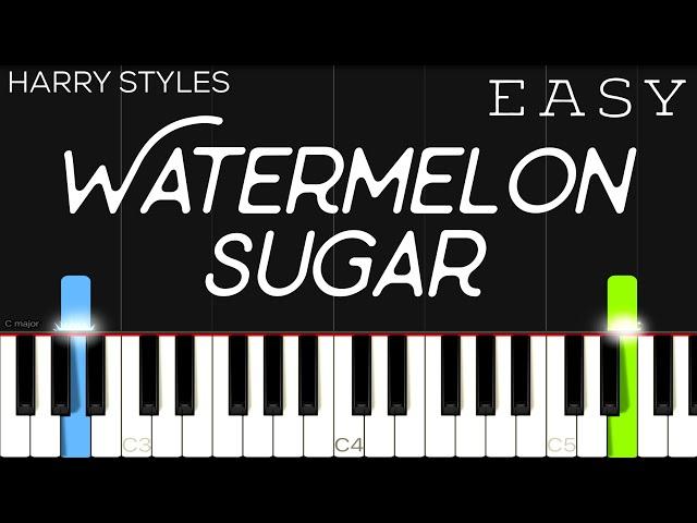 Harry Styles - Watermelon Sugar | EASY Piano Tutorial