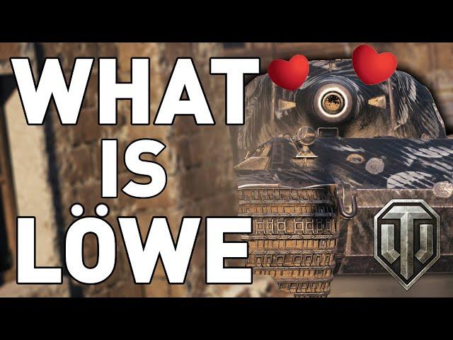 WHAT IS LÖWE - World of Tanks