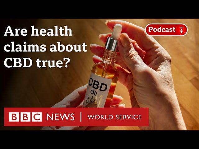 CBD use on the rise - What in the World podcast, BBC World Service